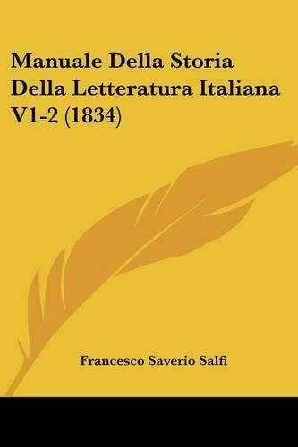 Manuale Della Storia Della Letteratura Italiana V1-2 (1834)