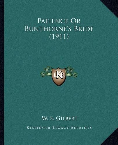 Patience or Bunthorne's Bride (1911): (English)