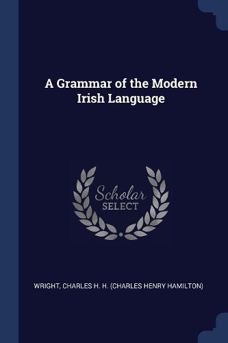 A Grammar of the Modern Irish Language
