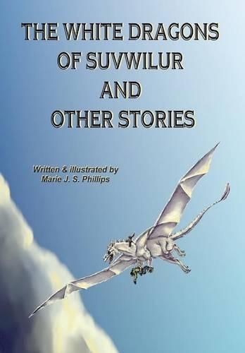 The White Dragons of Suvwilur and Other Stories: (English)