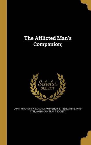 The Afflicted Man's Companion;