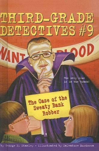 The Case of the Sweaty Bank Robber: (09 Third Grade Detectives (Prebound))