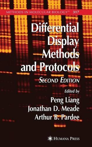 Differential Display Methods and Protocols: (317 Methods in Molecular Biology)