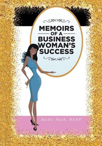 Memoirs of a Business Woman's Success