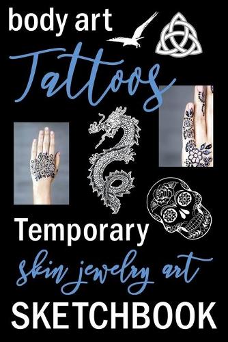 Body Art Tattoos Temporary Skin Jewelry Art Sketchbook