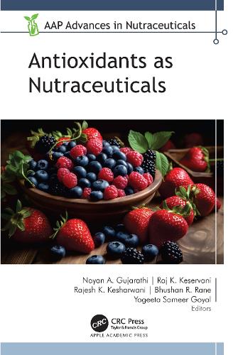 Antioxidants as Nutraceuticals: (AAP Advances in Nutraceuticals)