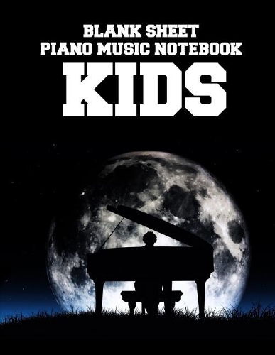 Blank Sheet Piano Music Notebook Kids
