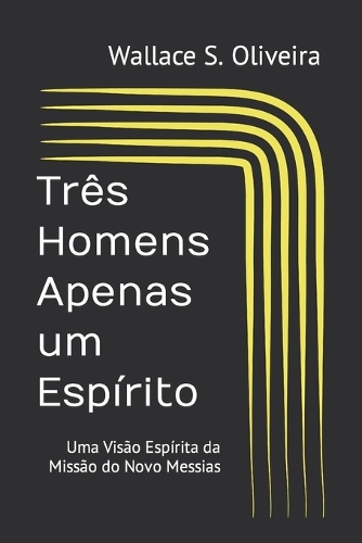 Três Homens Apenas um Espírito