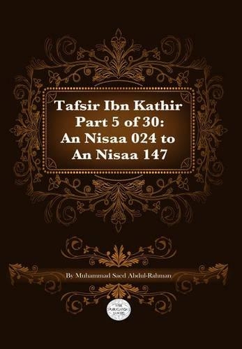 Tafsir Ibn Kathir Part 5 of 30: An Nisaa 024 to an Nisaa147