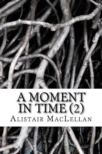 A Moment in Time (2)