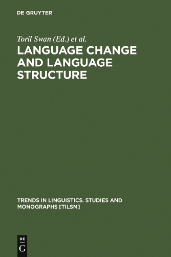 Language Change and Language Structure: (Trends in Linguistics. Studies and Monographs [Tilsm])
