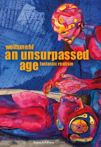 An Unsurpassed Age - Fantastic Realism