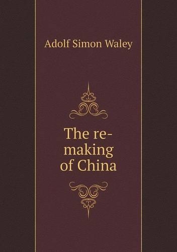 The re-making of China