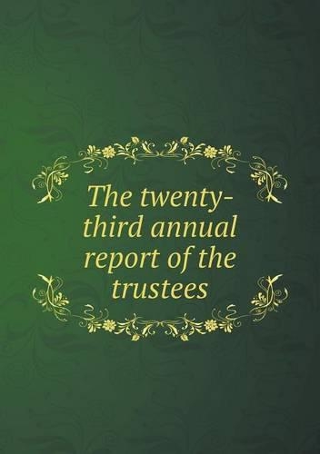 The twenty-third annual report of the trustees