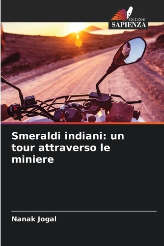 Smeraldi indiani: un tour attraverso le miniere