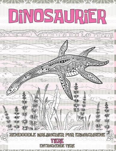 Zendoodle Malbücher für Erwachsene - Entzückende Tiere - Tiere - Dinosaurier
