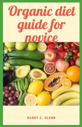 Organic Diet Guide For Novice