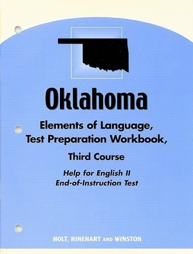 Oklahoma Elements of Language, Test Preparation Workbook, Third Course: Help for English II End-Of-Instruction Test