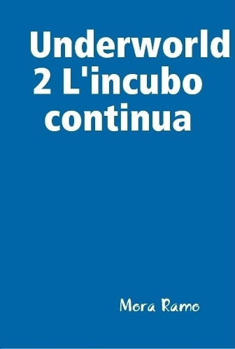 Underworld 2 L'incubo continua
