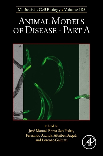 Animal Models of Disease Part A: Volume 185(Volume 185 Methods in Cell Biology)