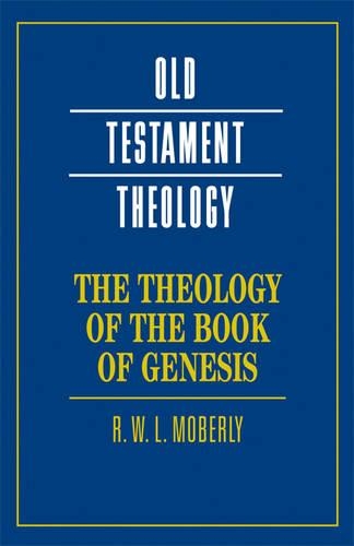 The Theology of the Book of Genesis: (Old Testament Theology)