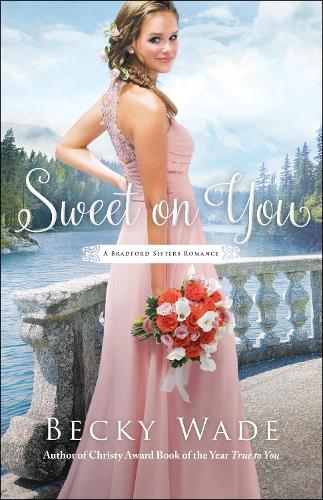 Sweet on You: (Bradford Sisters Romance)