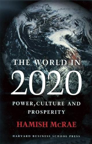 The World in 2020: Power, Culture and Prosperity(English)