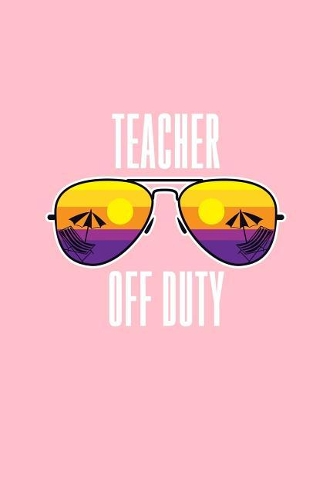 Teacher Off Duty
