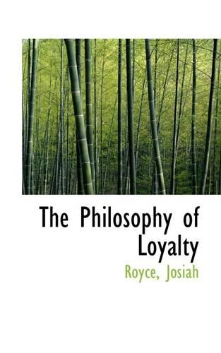 The Philosophy of Loyalty