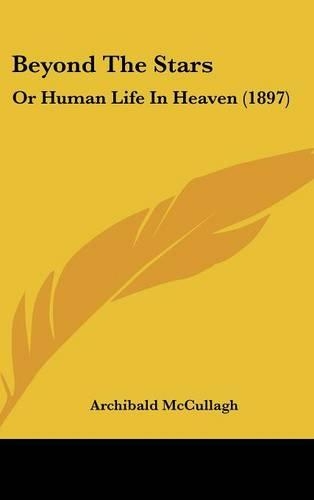 Beyond the Stars: Or Human Life in Heaven (1897)