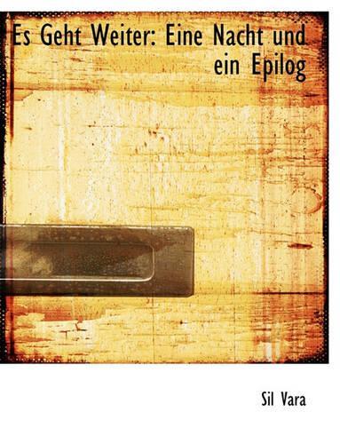 Es Geht Weiter: Eine Nacht Und Ein Epilog