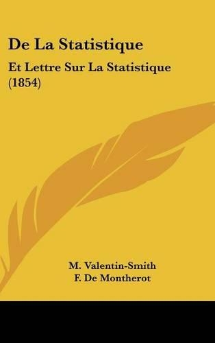de la Statistique: Et Lettre Sur La Statistique (1854)