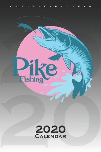 Pike Fishing Calendar 2020