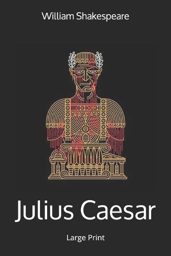 Julius Caesar: Large Print