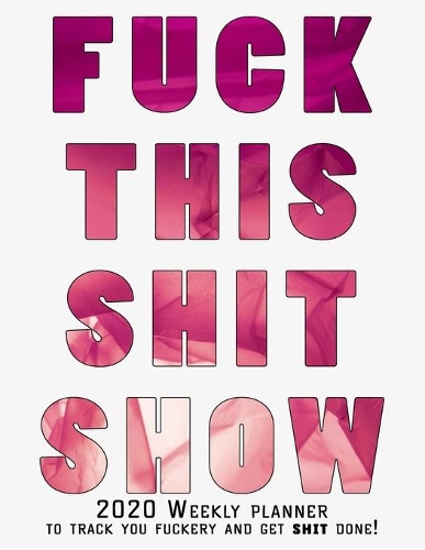 Fuck This Shit Show 2020