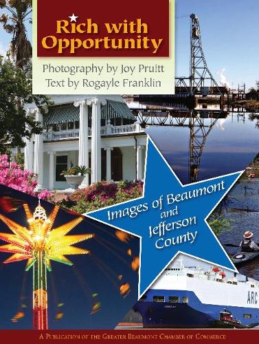 Rich with Opportunity: Images of Beaumont and Jefferson County(Cityscape)