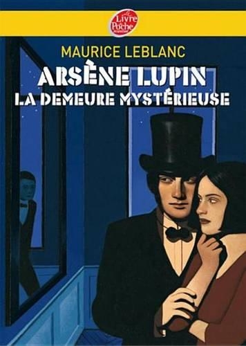 Arsene Lupin, La Demeure Mysterieuse - Texte Integral