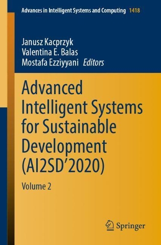 Advanced Intelligent Systems for Sustainable Development (AI2SD’2020): Volume 2(1418 Advances in Intelligent Systems and Computing)