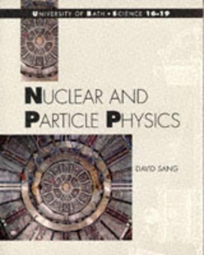 Nuclear and Particle Physics: (Bath Advanced Science)