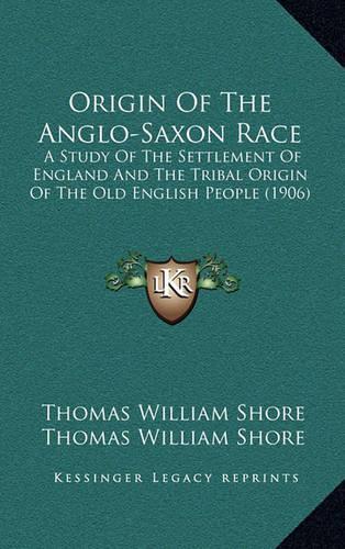 Origin Of The Anglo-Saxon Race