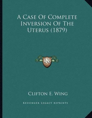 A Case of Complete Inversion of the Uterus (1879)