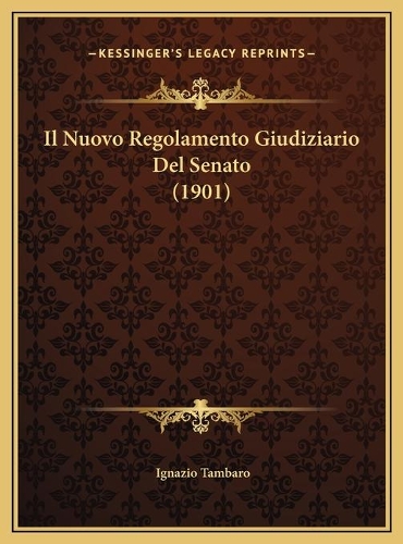 Il Nuovo Regolamento Giudiziario Del Senato (1901)