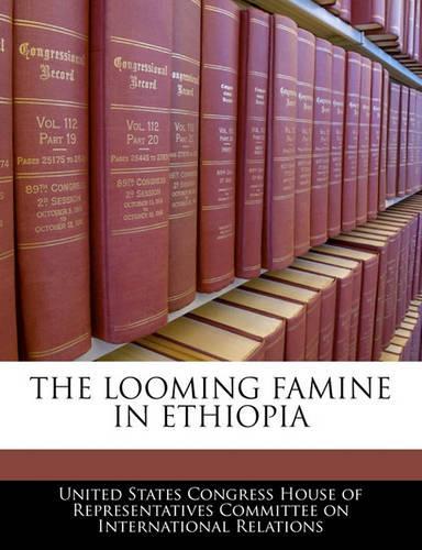 The Looming Famine in Ethiopia