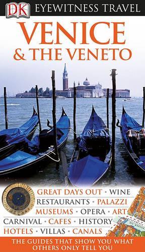 DK Eyewitness Travel Guide: Venice & the Veneto