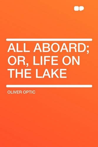 All Aboard; Or, Life on the Lake
