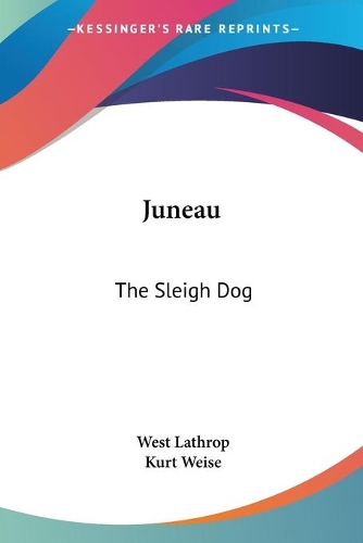 Juneau: The Sleigh Dog(English)