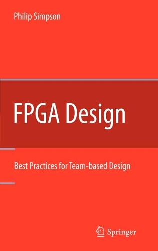 FPGA Design: Best Practices for Team-based Design