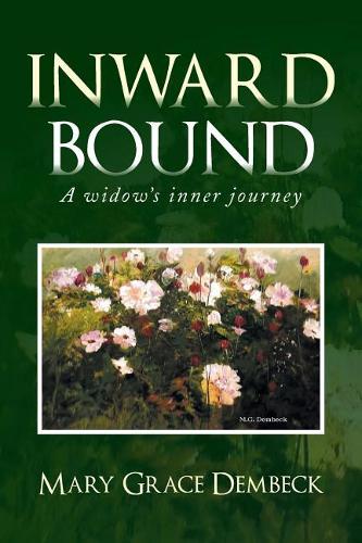 Inward Bound: A Widows Inner Journey