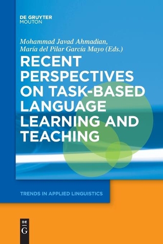 Recent Perspectives on Task-Based Language Learning and Teaching: (27 Trends in Applied Linguistics [TAL])