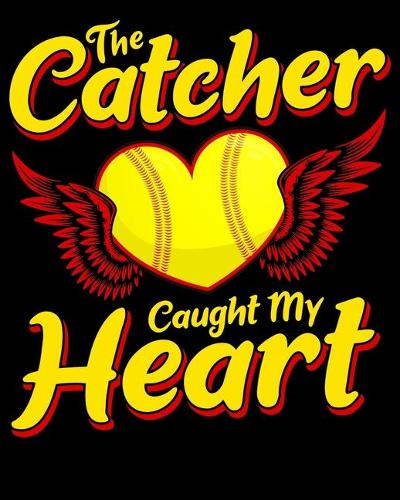 The Catcher Caught My Heart